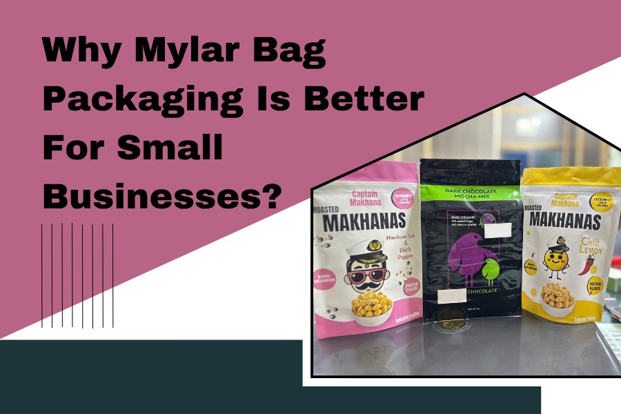 Why Is Mylar Bag Packaging Better For Small Businesses?